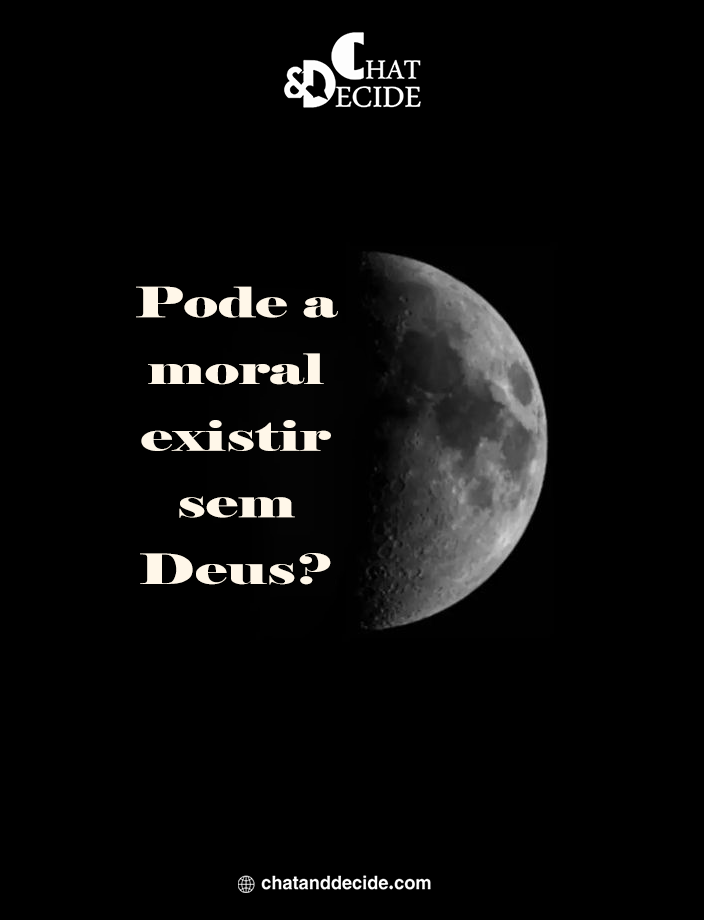 Pode a moral existir sem Deus?