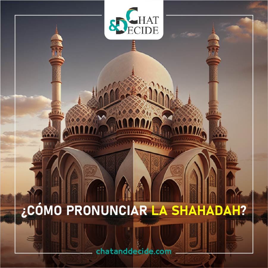 ¿Cómo pronunciar la Shahadah?