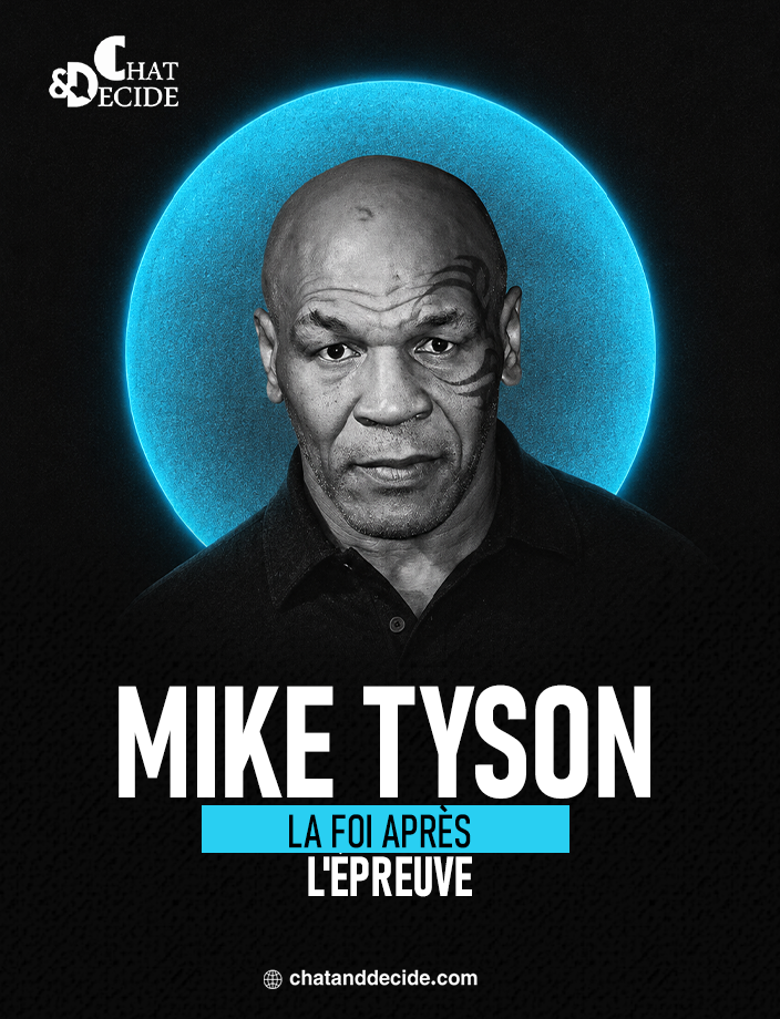 Mike Tyson… la foi après l'épreuve