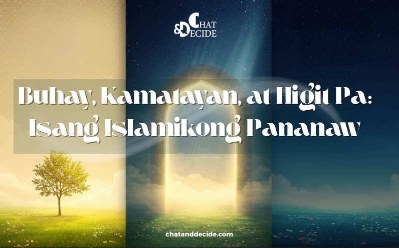 Buhay, Kamatayan, at Higit Pa: Isang Islamikong Pananaw