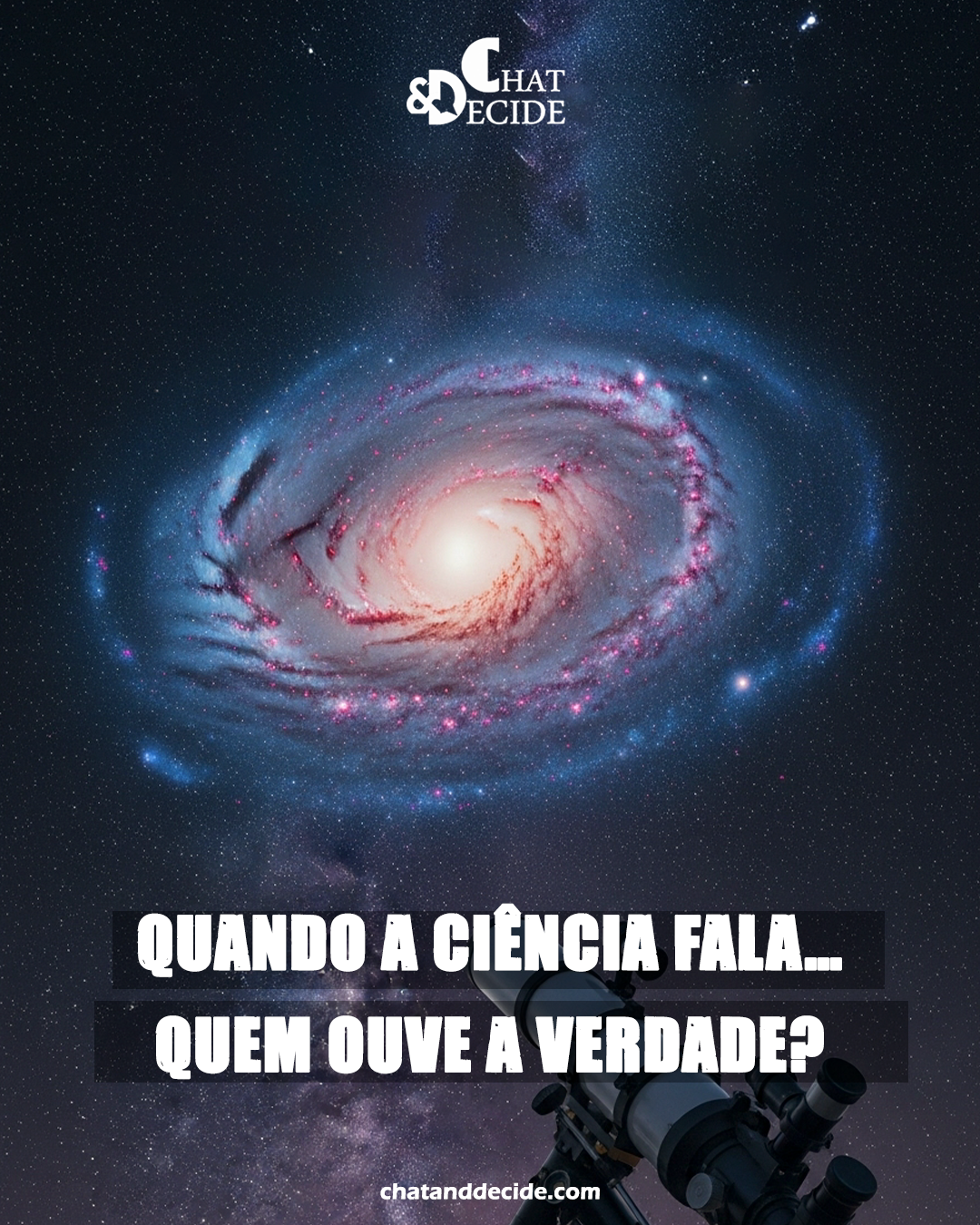 Quando a ciência fala… quem ouve a verdade?