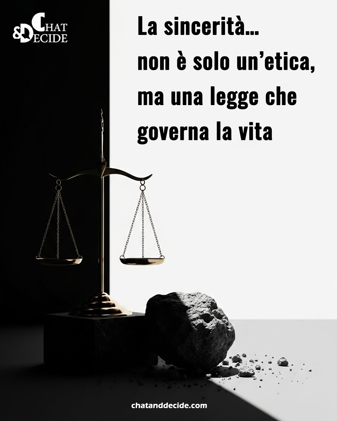 La sincerità… non è solo un’etica, ma una legge che governa la vita