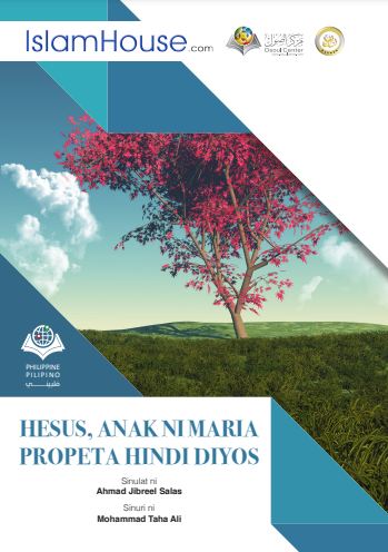 HESUS ANAK NI MARIA PROPETA HINDI DIYOS