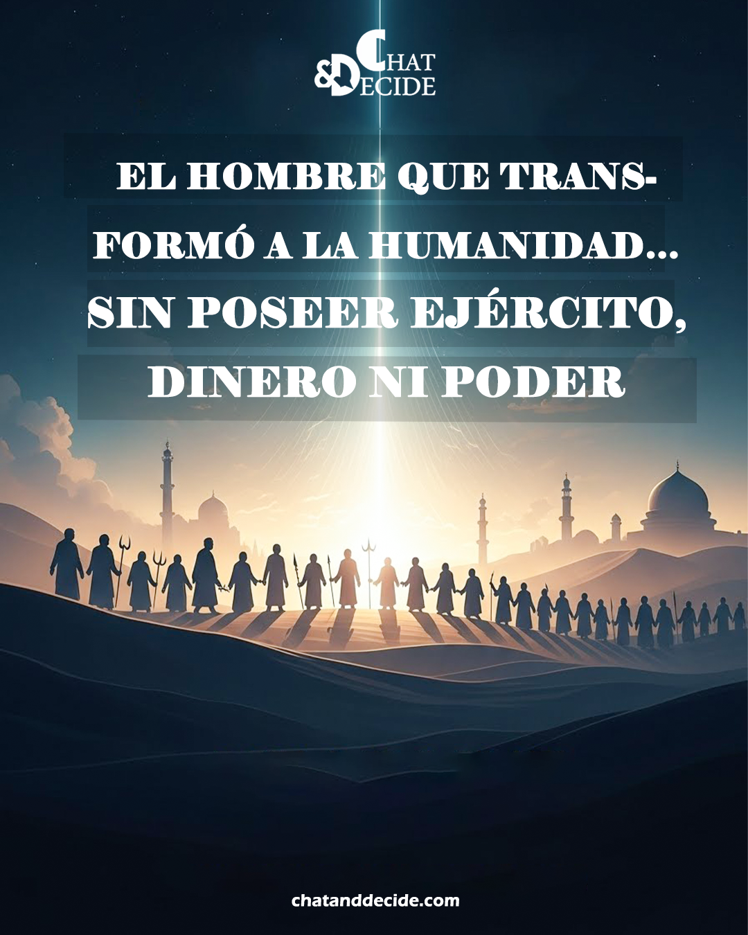 El hombre que transformó a la humanidad… sin poseer ejército, dinero ni poder