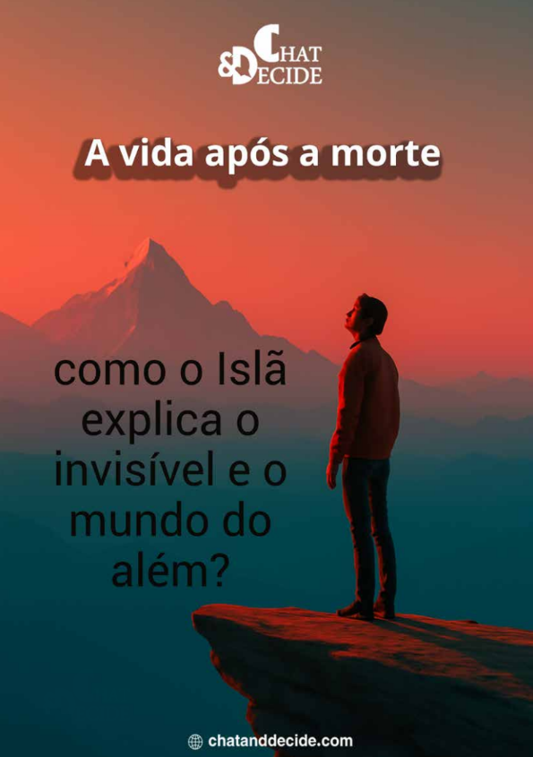 A vida após a morte como o Islã explica o invisível e o mundo do além