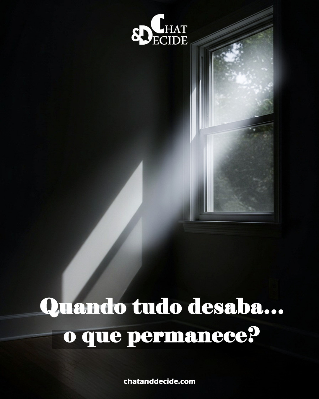 Quando tudo desaba… o que permanece?