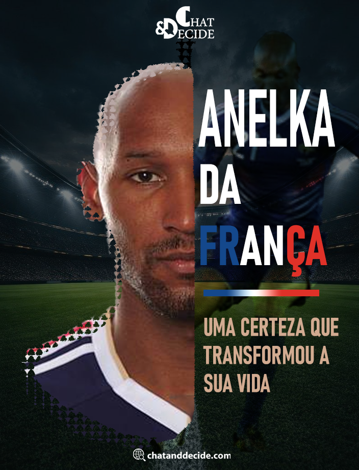 Anelka da França.. Uma certeza que transformou a sua vida