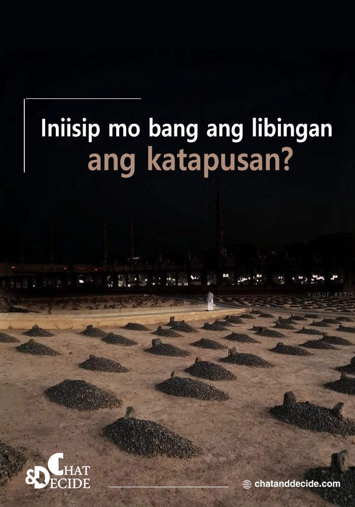 Iniisip mo bang ang libingan ang katapusan?