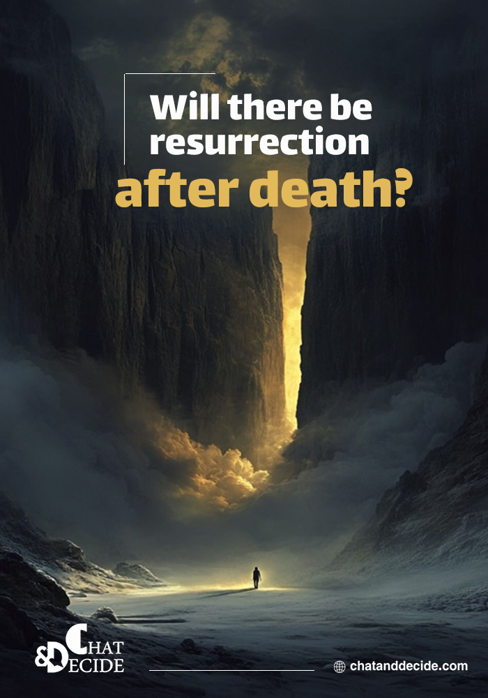 Will there be resurrection after death?