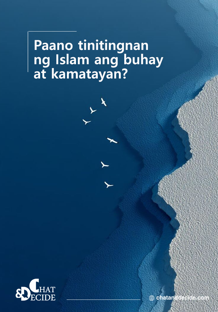 Paano tinitingnan ng Islam ang buhay at kamatayan?