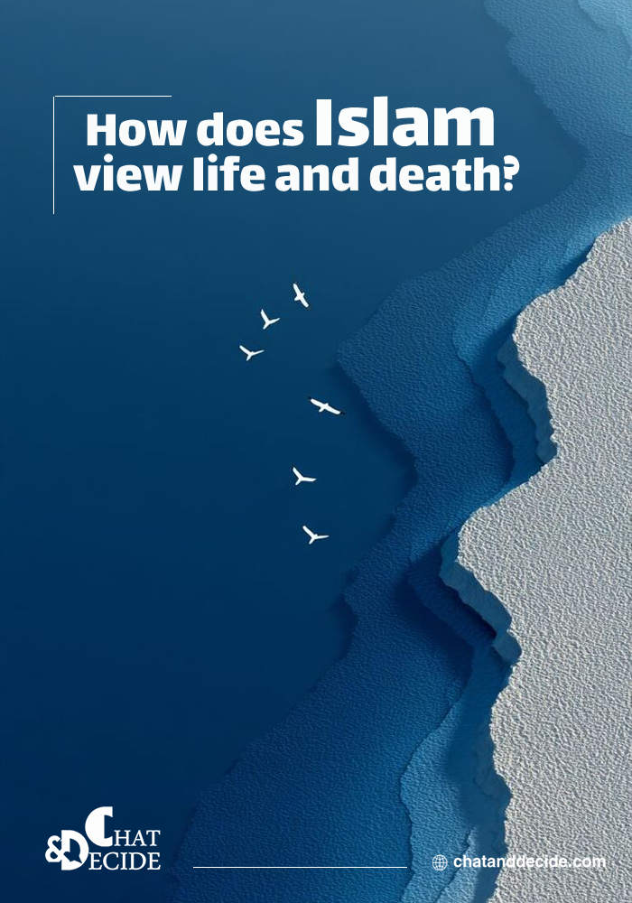 How does Islam view life and death?