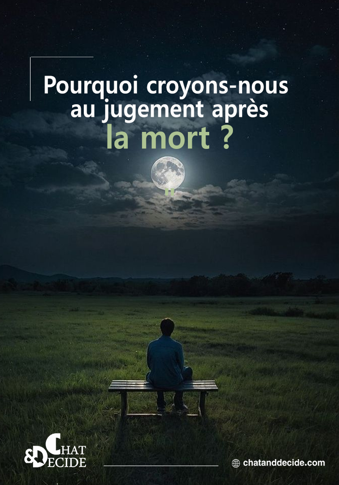 "Pourquoi croyons-nous au jugement après la mort ?  "