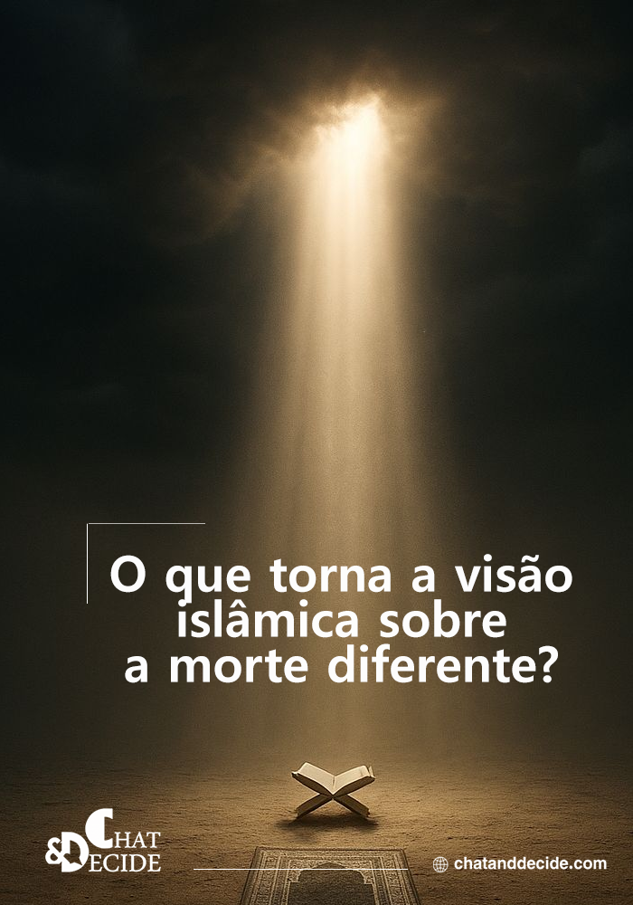 O que torna a visão islâmica sobre a morte diferente?