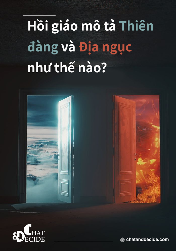 Hồi giáo mô tả Thiên đàng và Địa ngục như thế nào?