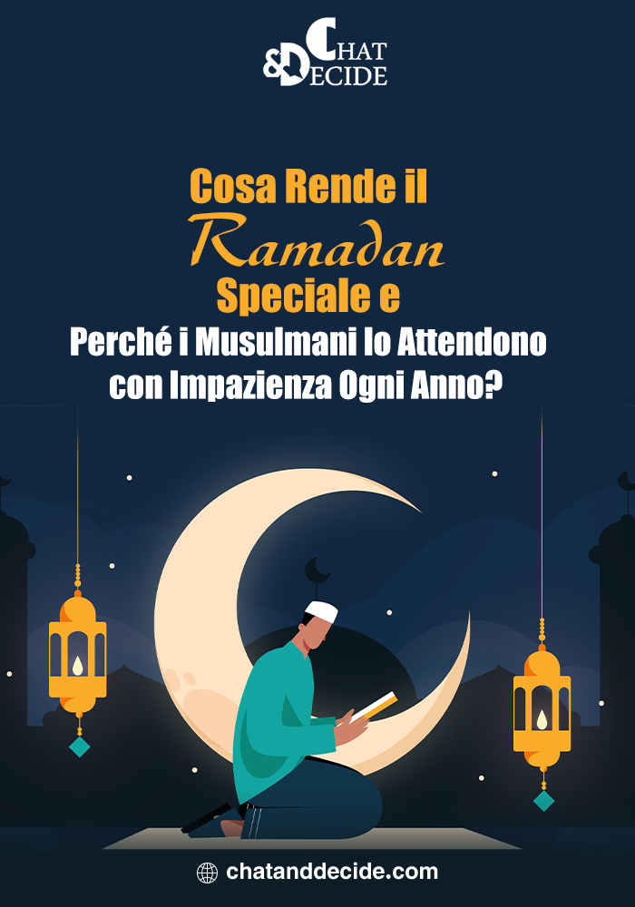 Cosa Rende il Ramadan Speciale e Perché i Musulmani Lo Attendono con Impazienza Ogni Anno?