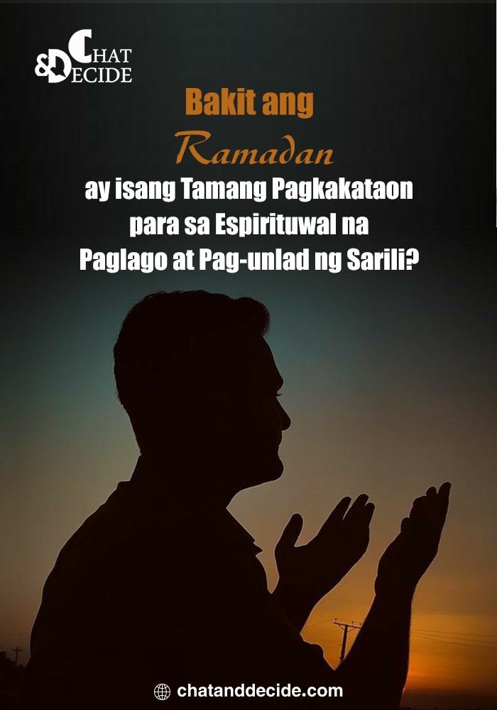 Bakit ang Ramadan ay isang Tamang Pagkakataon para sa Espirituwal na Paglago at Pag-unlad ng Sarili?