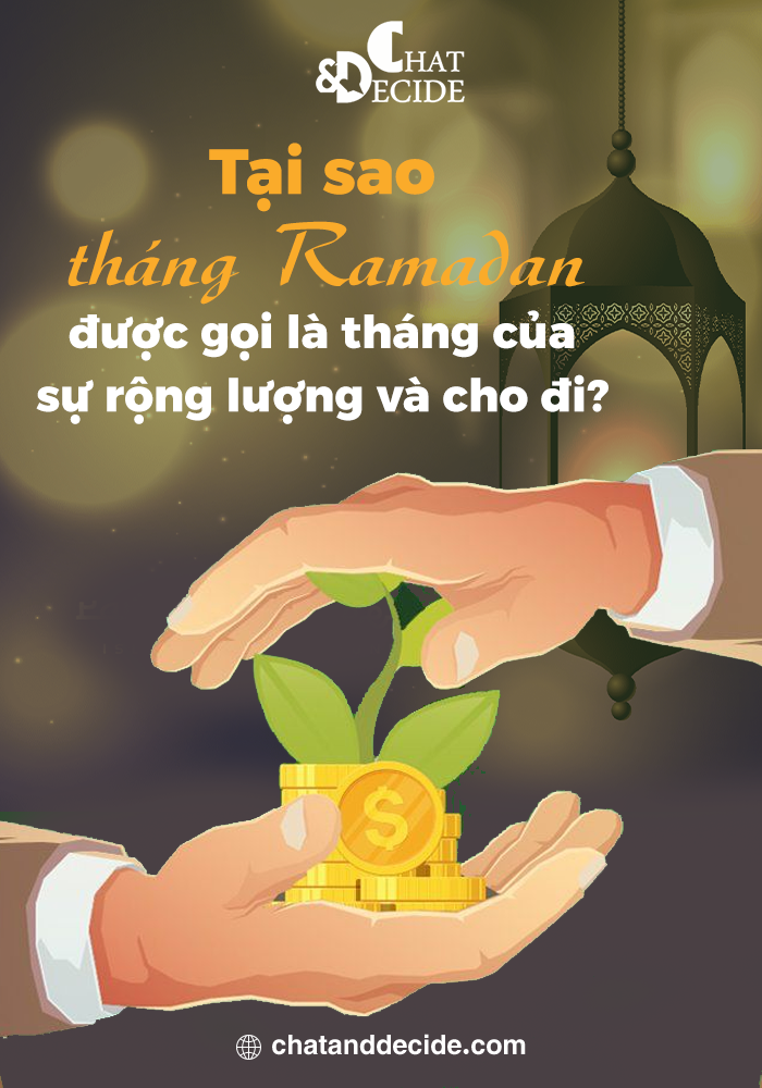 Tại sao tháng Ramadan được gọi là tháng của sự rộng lượng và cho đi?