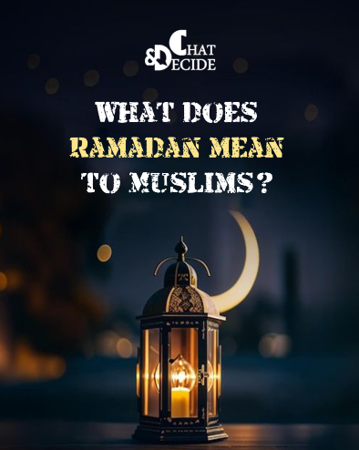 What does Ramadan mean to Muslims?