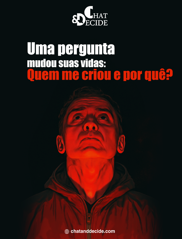Uma pergunta mudou vidas: Quem me criou?